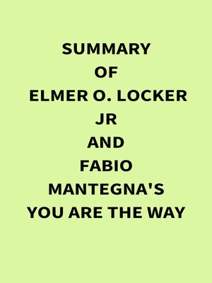 cover image of Summary of Elmer O. Locker Jr and Fabio Mantegna's You are the Way